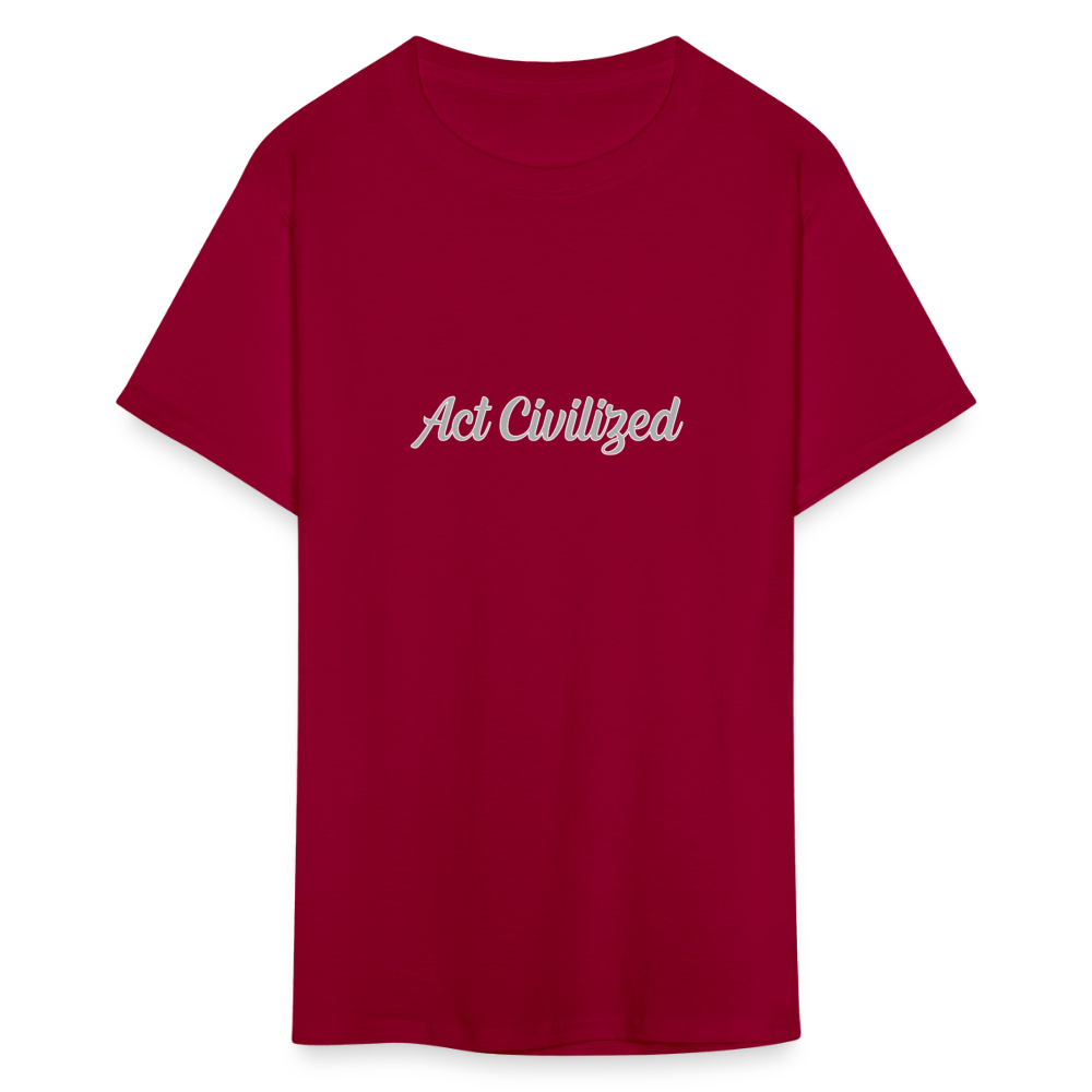 Act Civilized - dark red