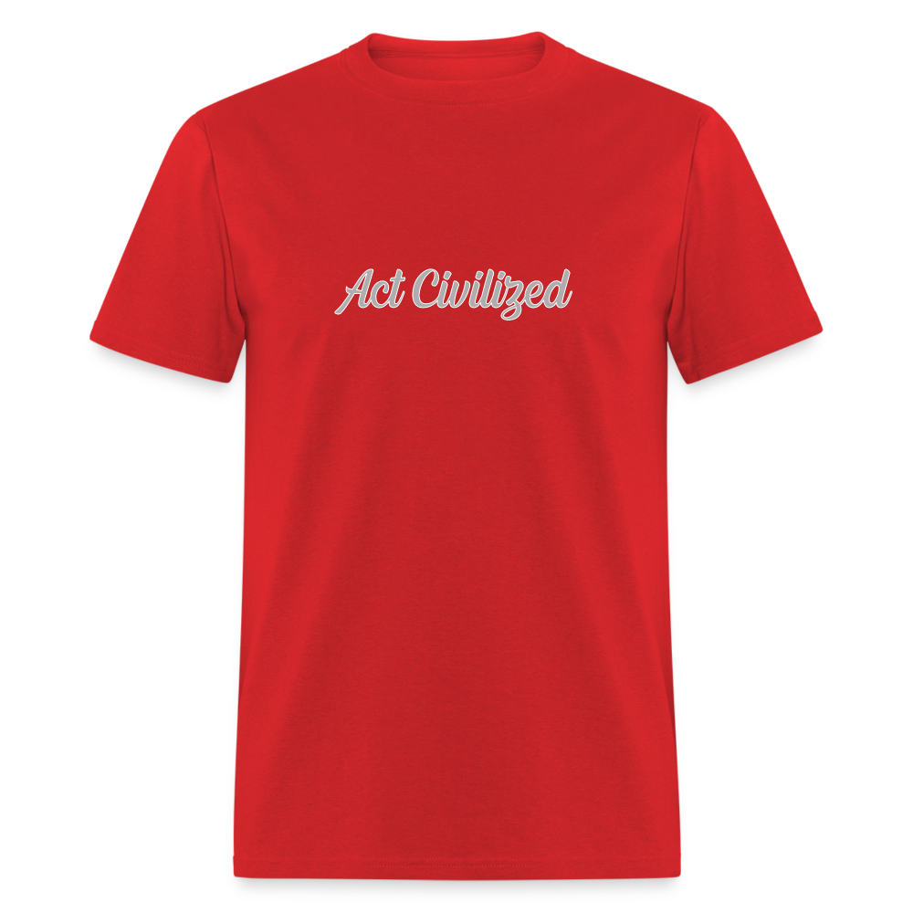 Act Civilized - red