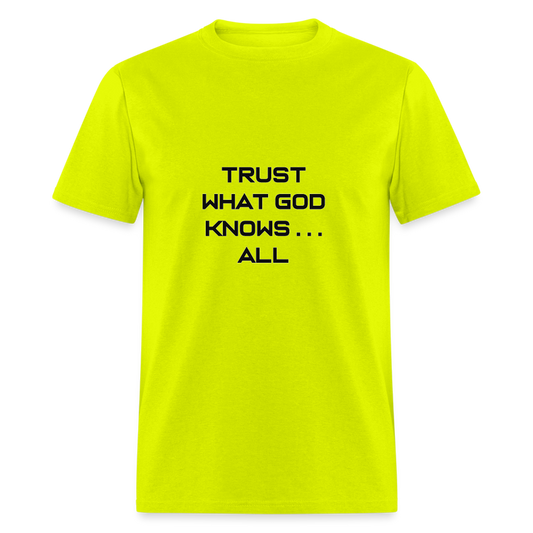 Trust What God Knows . . .All - safety green