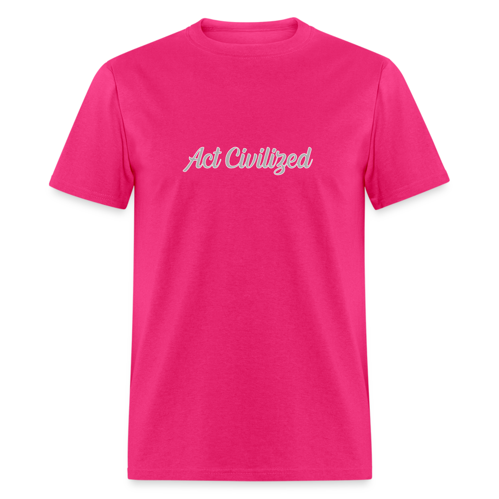 Act Civilized - fuchsia