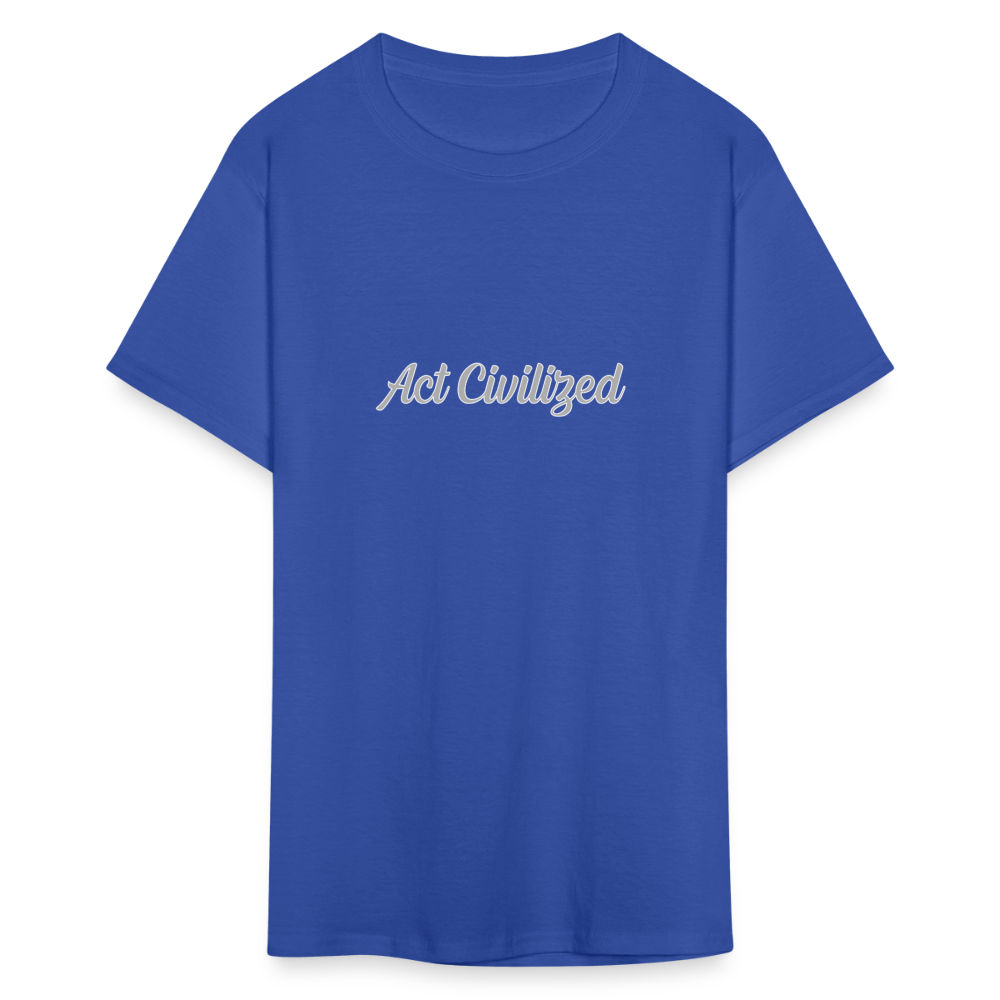 Act Civilized - royal blue