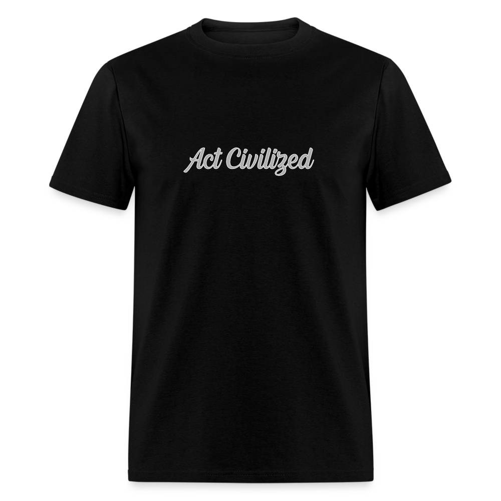 Act Civilized - black