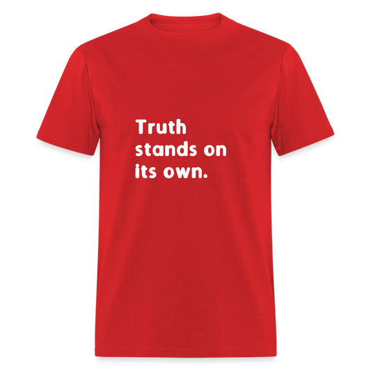 Truth Stands On Its Own - red