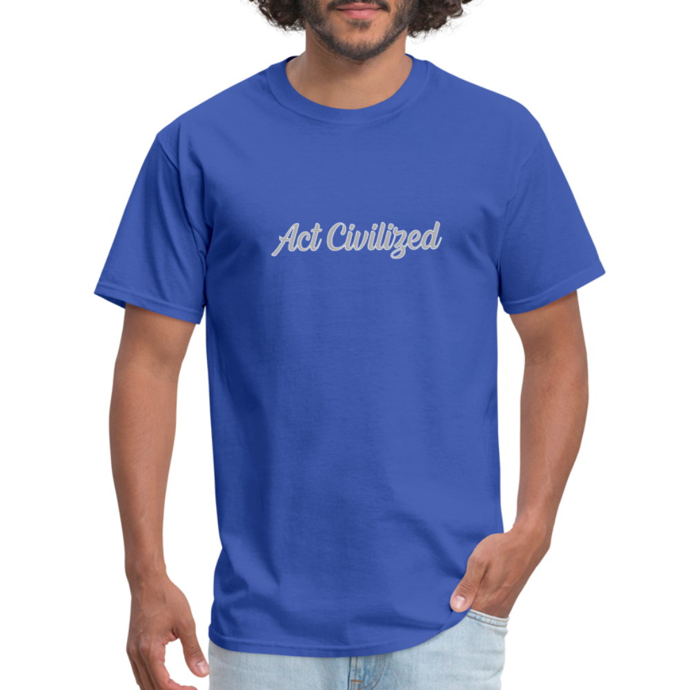 Act Civilized - royal blue