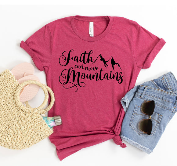 Faith Can Move Mountains T-shirt