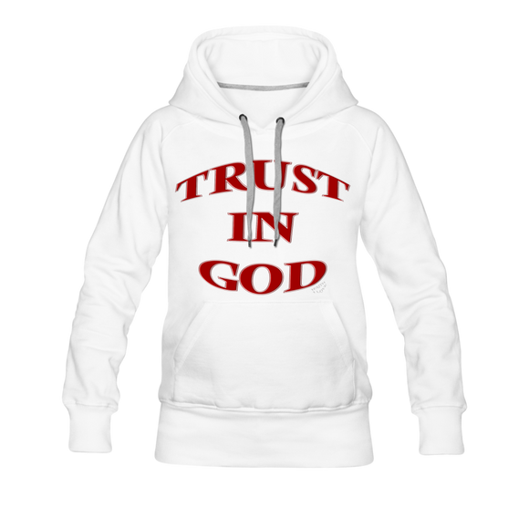 TRUST IN GOD Premium Hoodie - white
