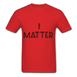 I MATTER Unisex Classic T-Shirt - red