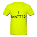 I MATTER Unisex Classic T-Shirt - safety green