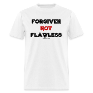 Forgiven Not Flawless Unisex Classic T-Shirt - white