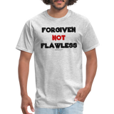 Forgiven Not Flawless Unisex Classic T-Shirt - heather gray