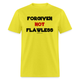 Forgiven Not Flawless Unisex Classic T-Shirt - yellow